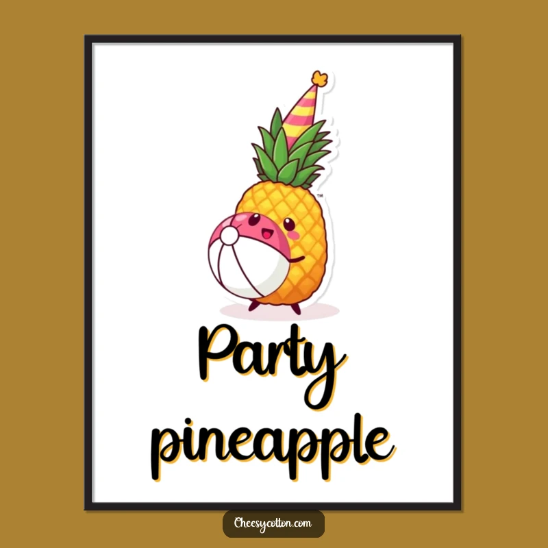 Funny Kawaii Pineapple Party Poster: Hilarious Wall Art for Tropical Vibes