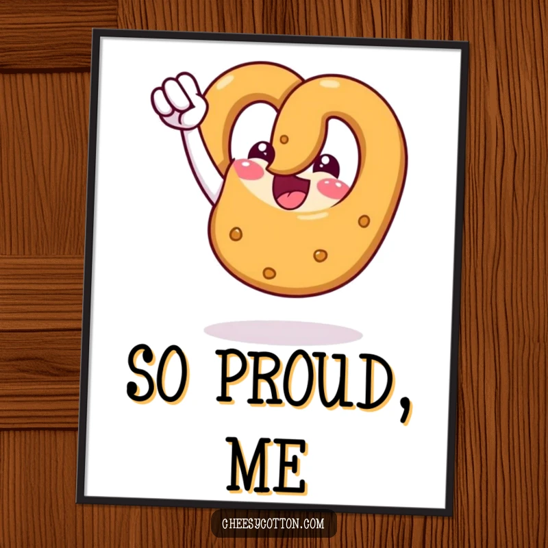 Funny poster art of a cheerful pretzel exclaiming victory by pumping its fist high in the air with enthusiasm.