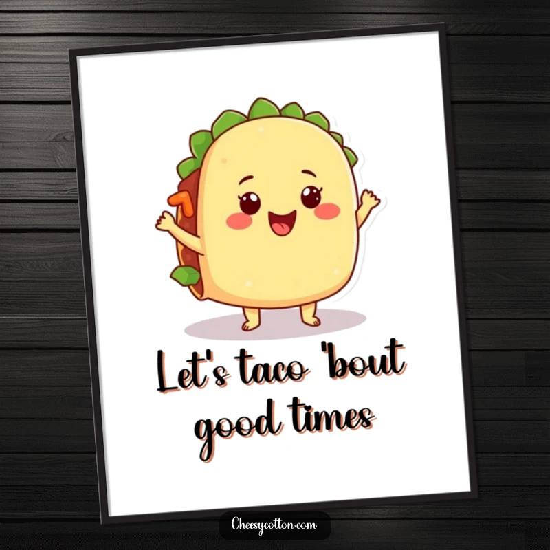 Funny Free Printable Wall Art: A happy taco character doing a silly dance, its filling jiggling in a hilarious display.