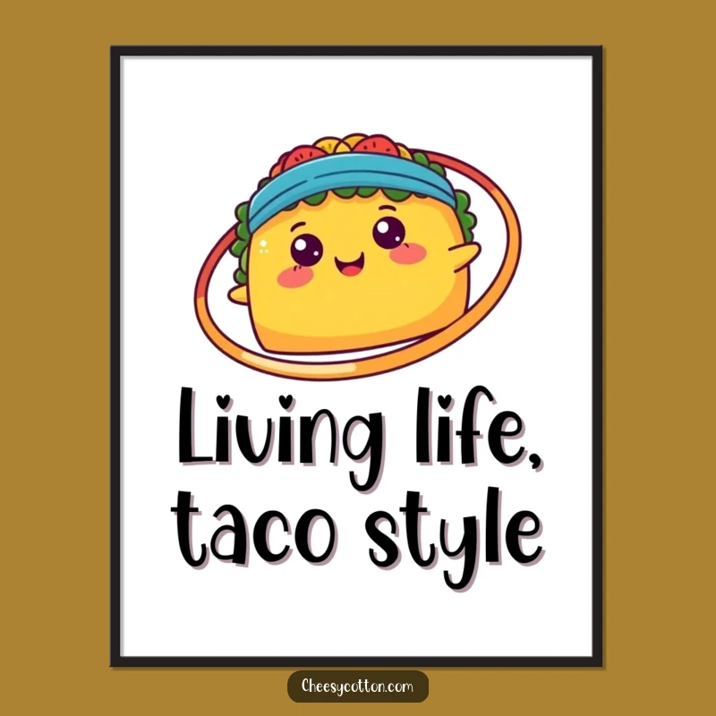 Funny Free Printable Wall Art: Taco's Hula Hoop Fiesta Fun