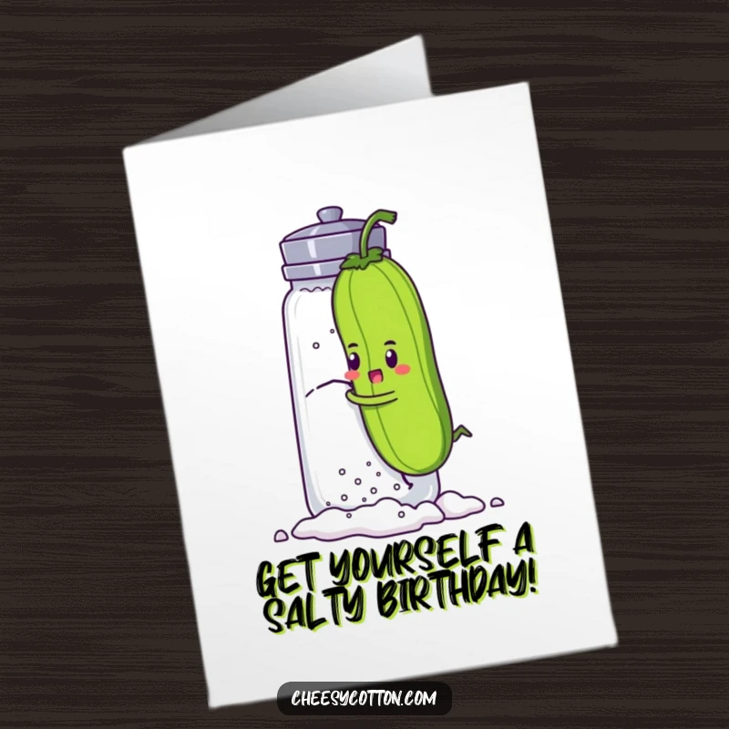 Funny Free Printable Birthday Card: Determined pickle character scaling a massive salt shaker, celebrating a birthday.
