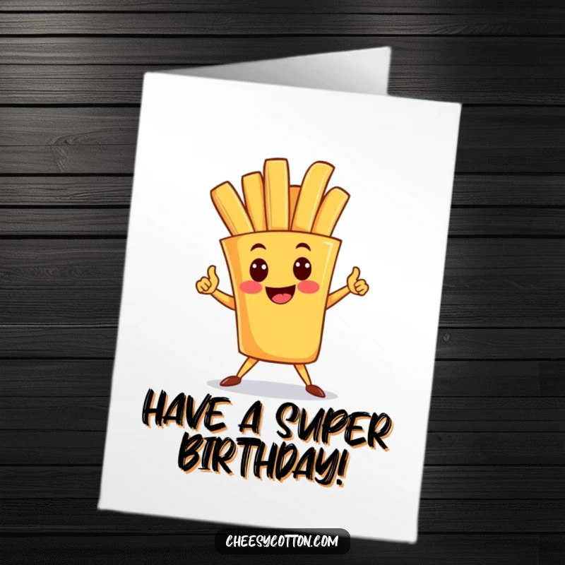 Funny Free Printable birthday card with a happy french fry character striking a dynamic superhero pose.
