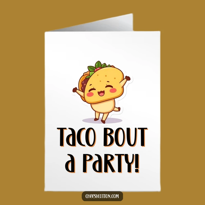 Free Printable Funny Taco Birthday Card: Kawaii Cartwheel Humor Downloadable Gift