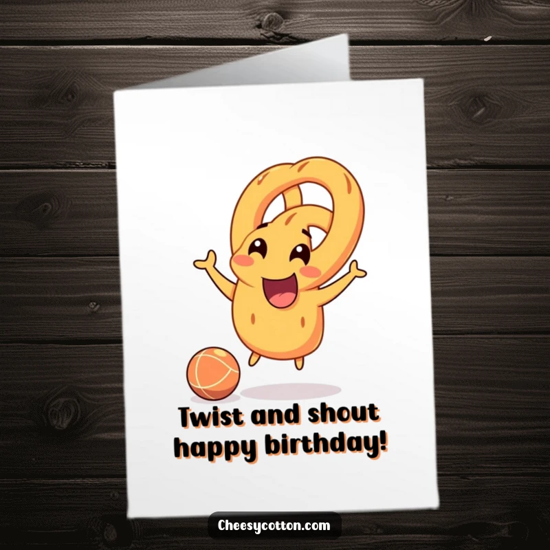Funny Free Printable Birthday Card: Smiling pretzel character joyfully bouncing a rubber ball, birthday fun.