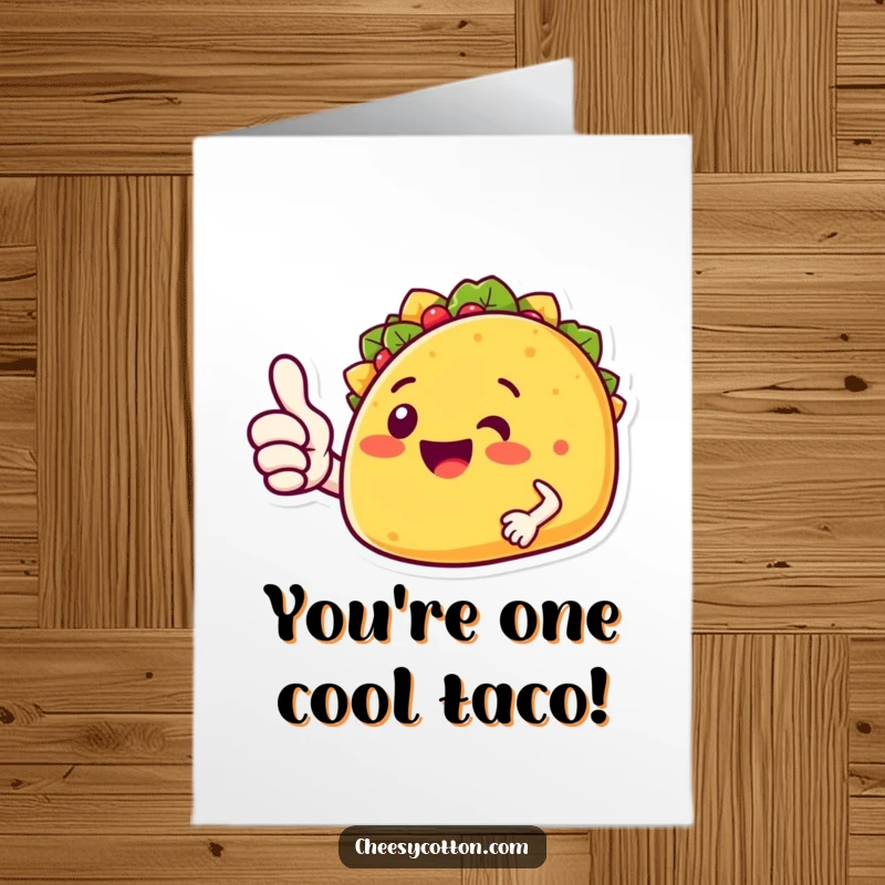 Funny Free Printable Congratulations Card: A happy taco character giving a positive and enthusiastic thumbs up.