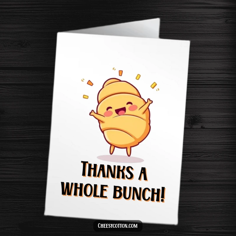 Funny Free Printable Thank You Card: A cheerful croissant performing a cartwheel, layers flying, saying thank you.