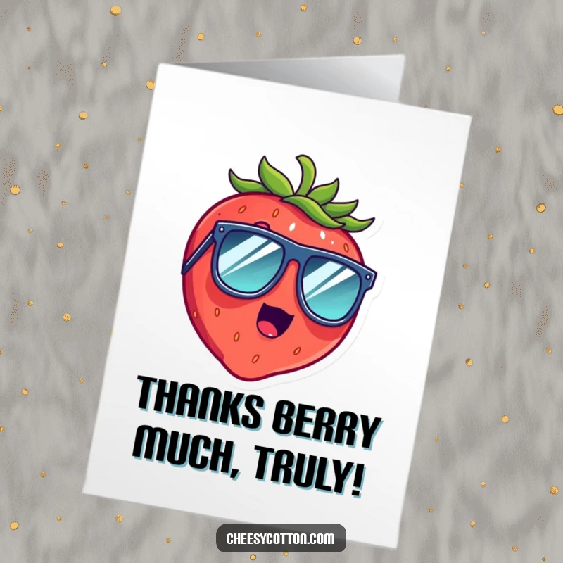 Funny Free Printable Thank You Card with a giggling strawberry in cool sunglasses, conveying thanks with hilarious style and personality.