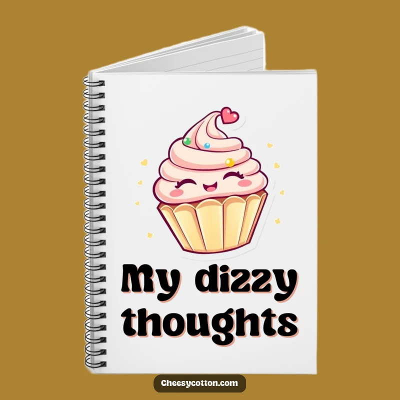 Funny Kawaii Cupcake Notebook: Jot Down Joy! Spinnin' Ideas, Cute Funny Gift For Students